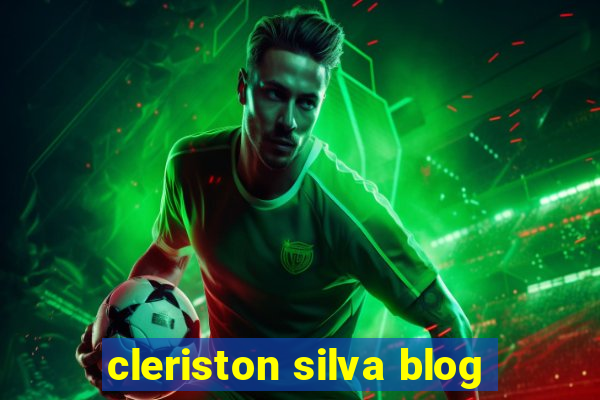 cleriston silva blog